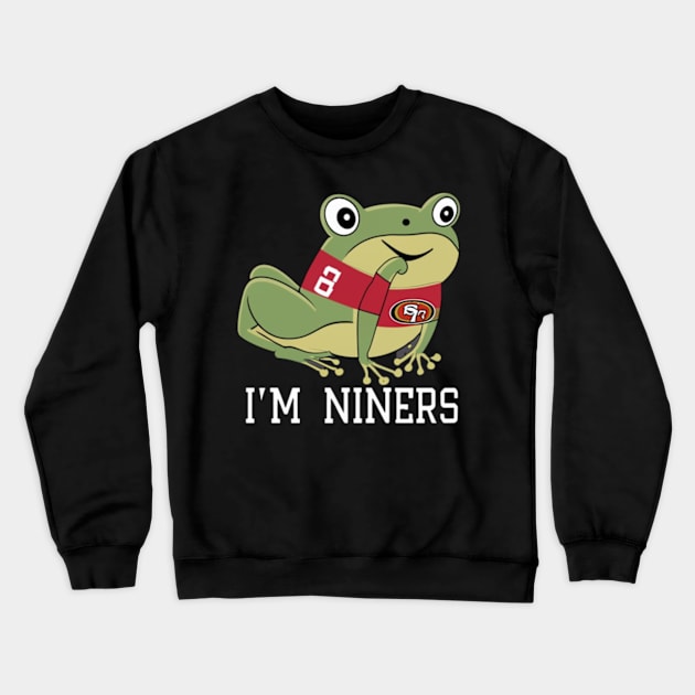 Im niners funny cute 49 ers football victor design Crewneck Sweatshirt by Nasromaystro